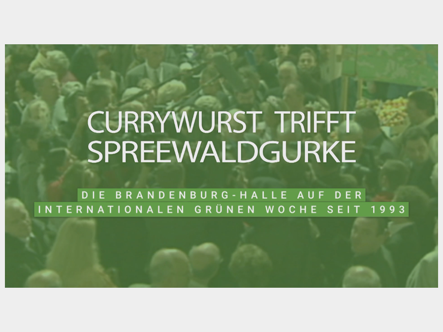 Vorschaubild des Films mit dem Titel "Currywurst trifft Spreewaldgurke - Die Brandenburg-Halle auf der Internationalen Grünen Woche seit 1993".