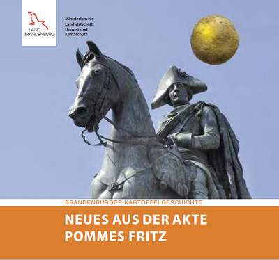 Bild vergrößern (Bild: Titelblatt Neues aus der Akte Pommes Fritz - Brandenburger Kartoffelgeschichte)